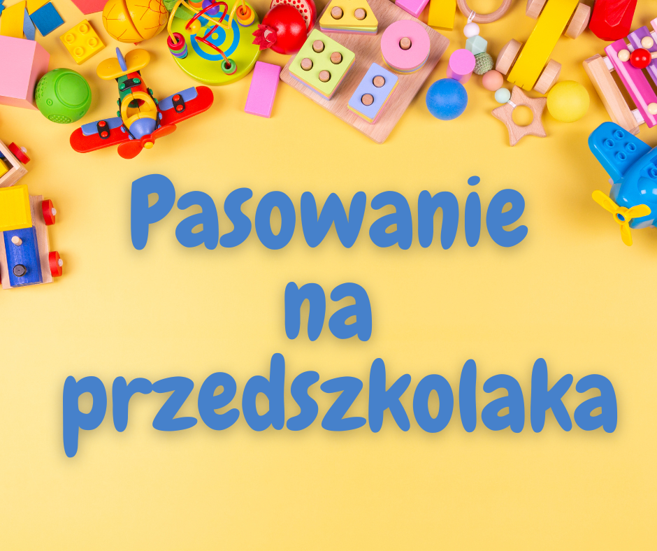 Pasowanie na przedszkolaka